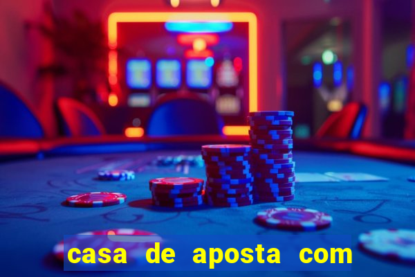 casa de aposta com bonus no cadastro